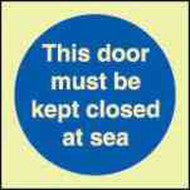 MANDATORY SIGN THIS DOOR MUST BE KEPT CLOSED AT SEA ,150 x 150 MM