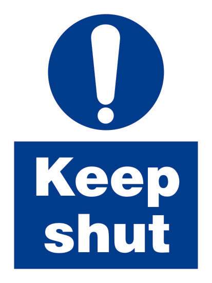 Keep shut