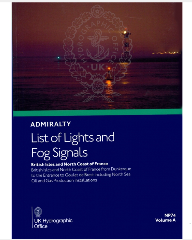 Admiralty List of Lights and Fog Signals NP74 Volume A: British Isles and North Coast of France, 3rd Edition 2022